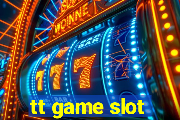 tt game slot